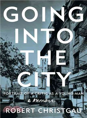 Going Into the City ─ Portrait of a Critic As a Young Man