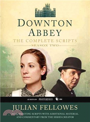 Downton Abbey The Complete Scripts Season 2