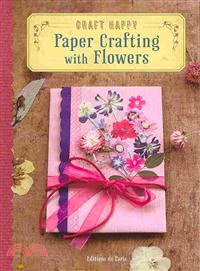 Craft Happy ― Paper Crafting With Flowers