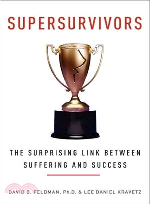 Supersurvivors ─ The Surprising Link Between Suffering and Success