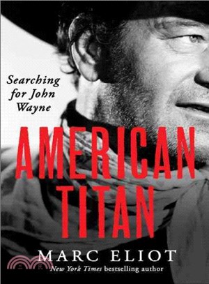 American Titan ─ Searching for John Wayne