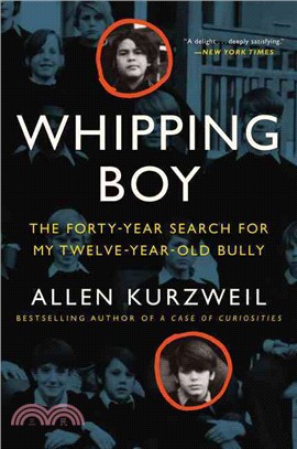 Whipping Boy ─ The Forty-Year Search for My Twelve-Year-Old Bully
