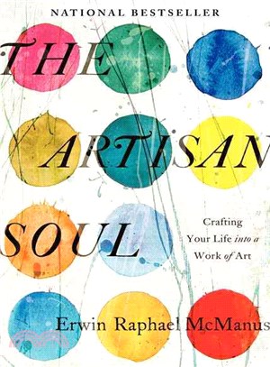 The Artisan Soul ─ Crafting Your Life into a Work of Art