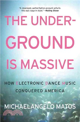 The Underground Is Massive ─ How Electronic Dance Music Conquered America