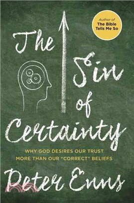 The Sin of Certainty ─ Why God Desires Our Trust More Than Our "Correct" Beliefs