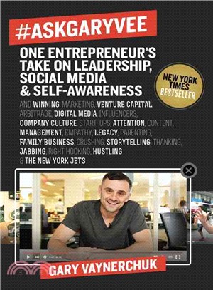 #askgaryvee ─ One Entrepreneur's Take on Leadership, Social Media, & Self-Awareness