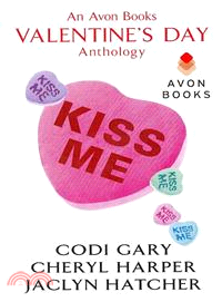 Kiss Me — An Avon Books Valentine's Day Anthology