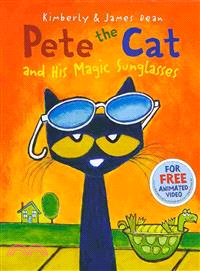 Pete the cat and his magic sunglasses /