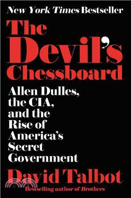 The Devil's Chessboard ─ Allen Dulles, the CIA, and the Rise of America's Secret Government