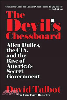 The Devil's Chessboard ─ Allen Dulles, the CIA, and the Rise of America's Secret Government