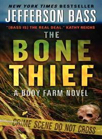 The Bone Thief ─ A Body Farm Novel