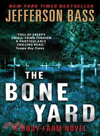 The Bone Yard ─ A Body Farm Novel