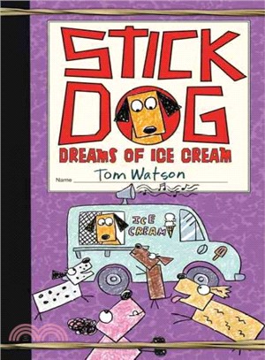 Stick Dog dreams of ice cream /