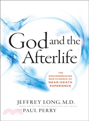 God and the Afterlife ─ The Groundbreaking New Evidence for God and Near-death Experience