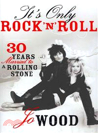 It's Only Rock 'n' Roll ― Thirty Years Married to a Rolling Stone