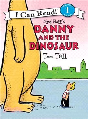 Danny and the Dinosaur ─ Too Tall