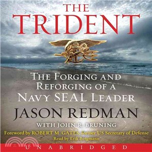 The Trident ─ The Forging and Reforging of a Navy Seal Leader