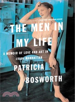 The Men in My Life :A Memoir of Love and Art in 1950s Manhattan /