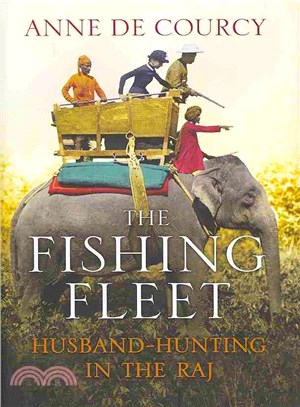 The Fishing Fleet ─ Husband-Hunting in the Raj