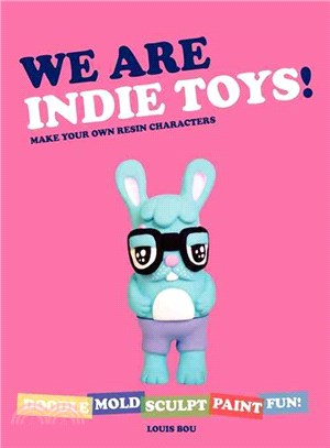 We Are Indie Toys ─ Make Your Own Resin Characters