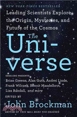 The Universe ─ Leading Scientists Explore the Origin, Mysteries, and Future of the Cosmos