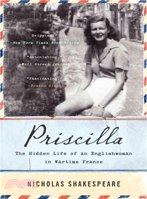 Priscilla ─ The Hidden Life of an Englishwoman in Wartime France
