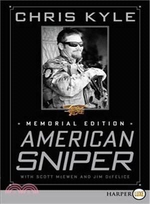 American Sniper ─ The Autobiography of the Most Lethal Sniper in U.s. Military History, Memorial Edition