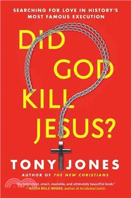 Did God Kill Jesus? ─ Searching for Love in History's Most Famous Execution
