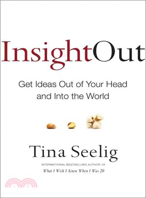 Insight Out ─ Get Ideas Out of Your Head and into the World
