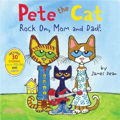 Pete the Cat: Rock On, Mom and Dad! (includes 30 stickers, a poster abd cards)(平裝本)
