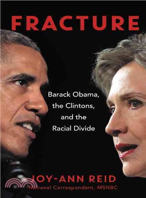 Fracture ─ Barack Obama, the Clintons, and the Racial Divide