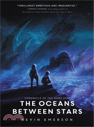 The oceans between stars :book two of the Chronicle of the dark star /