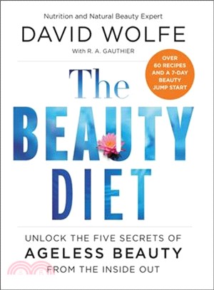 The beauty diet :unlock the five secrets of ageless beauty from the inside out /