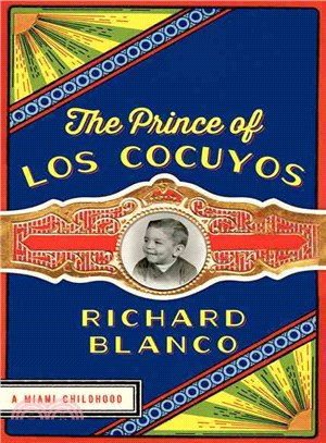 The Prince of Los Cocuyos ─ A Miami Childhood
