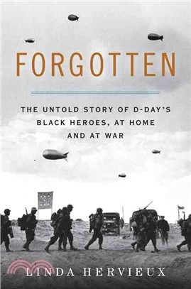 Forgotten ─ The Untold Story of D-Day's Black Heroes, at Home and at War