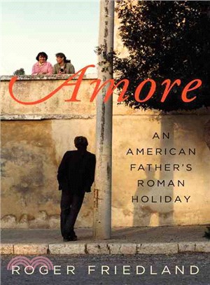 Amore ― An American Father's Roman Holiday