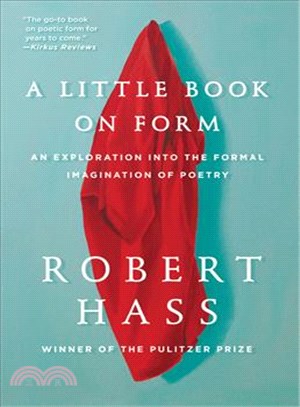 A little book on form :an exploration into the formal imagination of poetry /