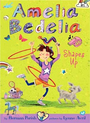 Amelia Bedelia shapes up /