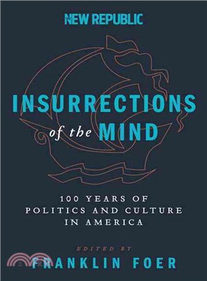 Insurrections of the Mind ― 100 Years of Politics and Culture in America