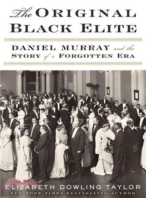 The Original Black Elite ─ Daniel Murray and the Story of a Forgotten Era