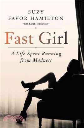 Fast Girl ─ A Life Spent Running from Madness