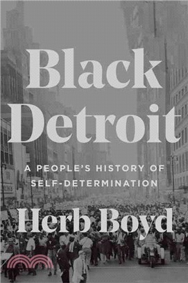 Black Detroit :a people's history of self-determination /