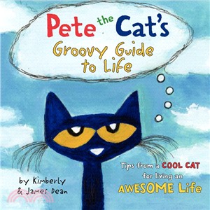 Pete the Cat's Groovy Guide to Life (精裝本)