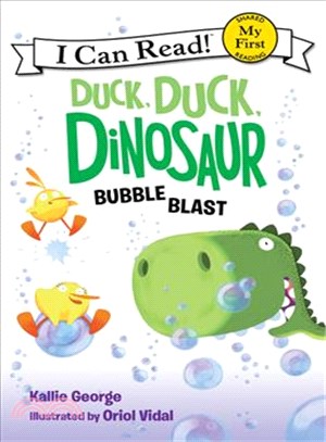Duck, duck, dinosaur :bubble blast /