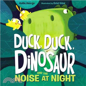 Duck, Duck, Dinosaur and the Noise at Night