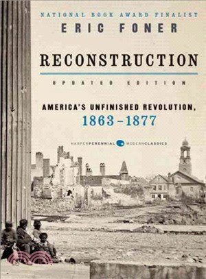 Reconstruction :America's unfinished revolution, 1863-1877 /