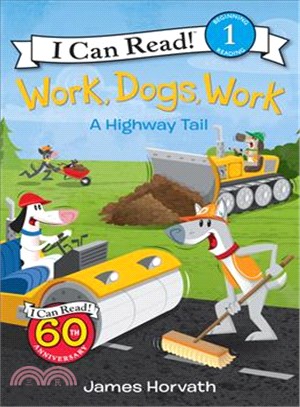 Work, dogs, work  : a highway tail