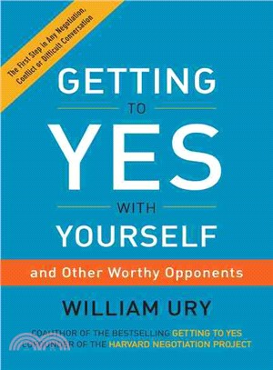 Getting to Yes With Yourself ─ And Other Worthy Opponents