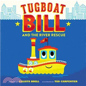 Tugboat Bill and the river rescue /