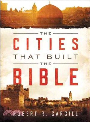 The cities that built the Bible /